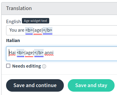 {age} is a variable that will be replaced at run time. <b> is a tag that formats the text inside it.